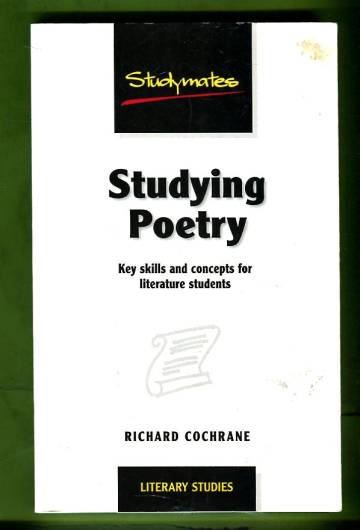 Studying Poetry - Key Skills and Concepts for Literature Students