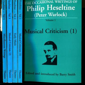 The Occasional Writings of Philip Heseltine (Peter Warlock) Vol. 1-4