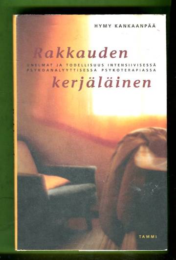 Rakkauden kerjäläinen - Unelmat ja todellisuus intensiivisessä psykoanalyyttisessa psykoterapiassa