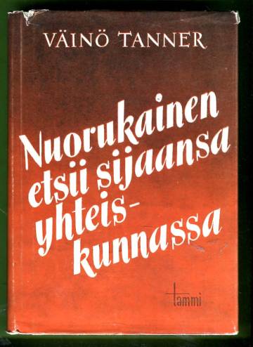 Nuorukainen etsii sijaansa yhteiskunnassa