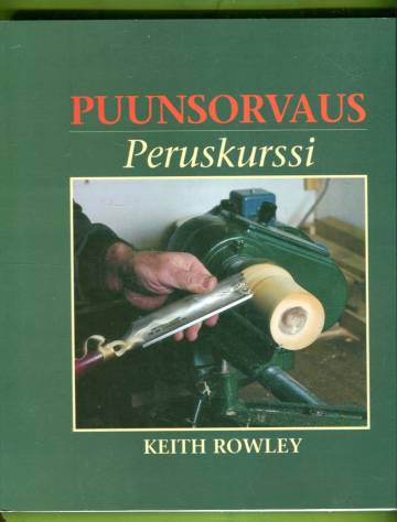 Puunsorvaus - Peruskurssi