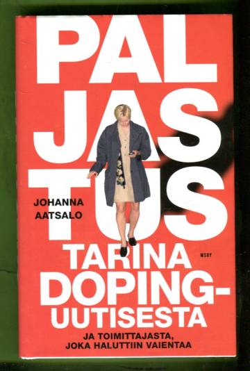 Paljastus - Tarina doping-uutisesta ja toimittajasta, joka haluttiin vaientaa