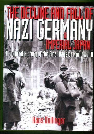The Decline and Fall of Nazi Germany & Imperial Japan