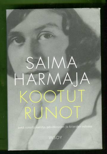 Kootut runot sekä runoilijakehitys päiväkirjojen ja kirjeiden valossa