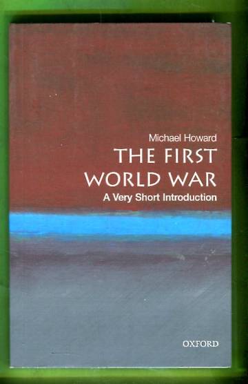 The First World War - A Very Short Introduction