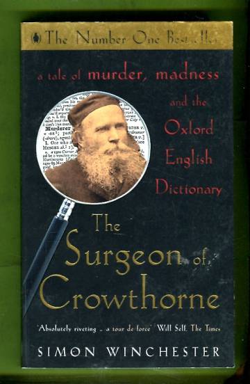 The Surgeon of Crowthorne - A Tale of Murder, Madness and the Oxford English Dictionary