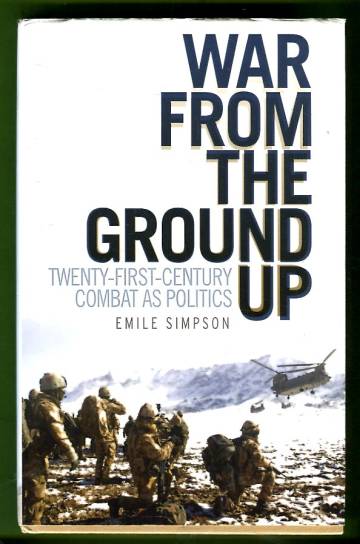 War from the Ground Up - Twenty-First-Century Combat as Politics