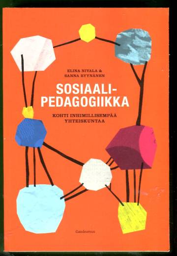 Sosiaalipedagogiikka - Kohti inhimillisempää yhteiskuntaa