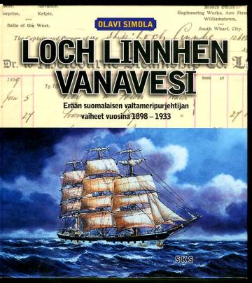 loch Linnhen vanavesi - Erään suomalaisen valtameripurjehtijan vaiheet vuosina 1898-1933