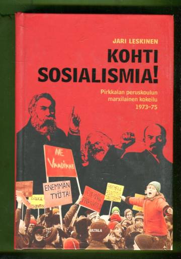 Kohti sosialismia! Pirkkalan peruskoulun marxilainen kokeilu 1973-75