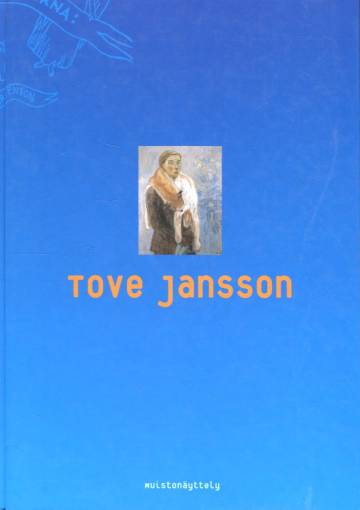 Tove Jansson - Muistonäyttely 15.6.-29.9.2002