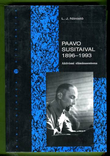 Paavo Susitaival 1896-1993 - Aktivismi elämänasenteena