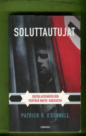 Soluttautujat - Juutalaisvakoojien tehtävä Natsi-Saksassa