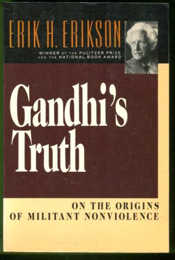 Gandhi's Truth - On the Origins of Militant Nonviolence