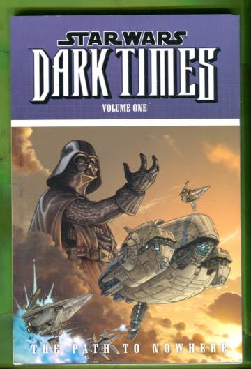 Star Wars: Dark Times Vol. 1: The Path to Nowhere