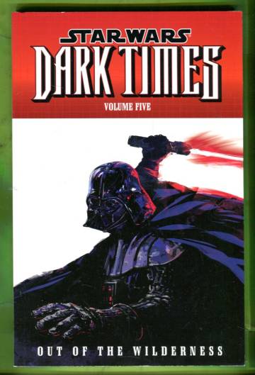 Star Wars: Dark Times Vol. 5: Out of the Wilderness