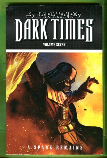 Star Wars: Dark Times Vol. 7: A Spark Remains