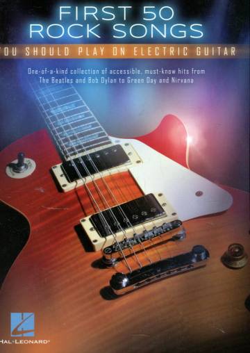 First 50 Rock Songs You Should Play on Rock Guitar