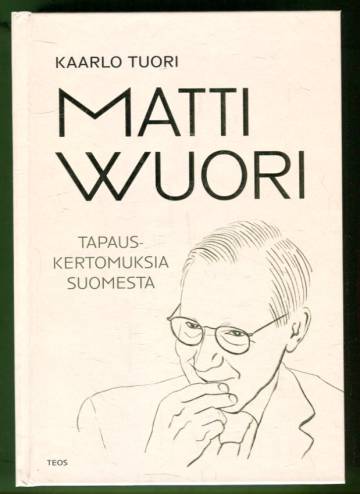Matti Wuori - Tapauskertomuksia Suomesta