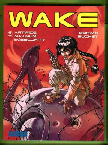 Wake Vol. 6-7: Artifice & Maximum (In)security