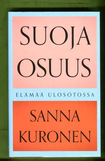 Suojaosuus - Elämää ulosotossa