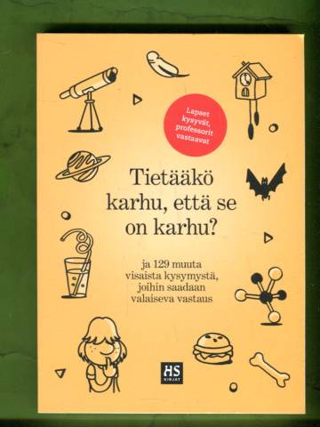 Tietääkö karhu, että se on karhu? ja 129 muuta visaista kysymystä, joihin saadaan valaiseva vastaus