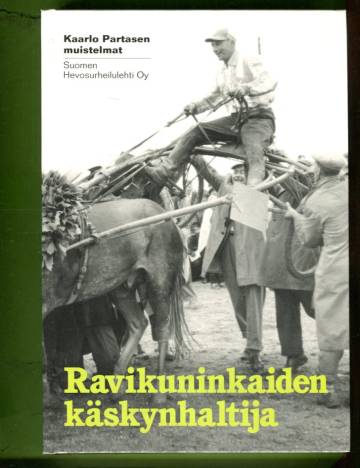 Ravikuninkaiden käskynhaltija - Kaarlo Partasen muistelmat