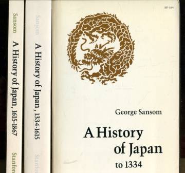 A History of Japan to 1334, 1334-1615 & 1615-1867