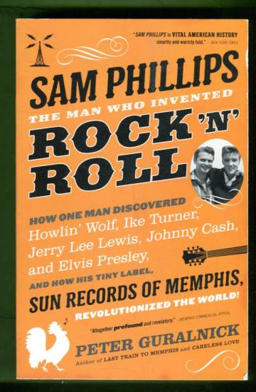 Sam Phillips - The Man Who Invented Rock 'n' Roll