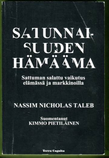 Satunnaisuuden hämäämä - Sattuman salattu vaikutus elämässä ja markkinoilla