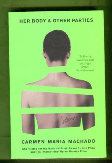 Her Body & Other Parties