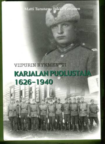 Viipurin Rykmentti - Karjalan puolustaja 1626-1940