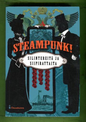 Steampunk! - Silintereitä ja siipirattaita