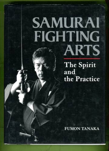 Samurai Fighting Arts - The Spirit and the Practice