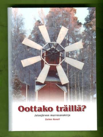 Oottako träillä? - Jalasjärven murresanakirja