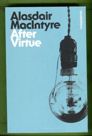 After Virtue - A Study in Moral Theory