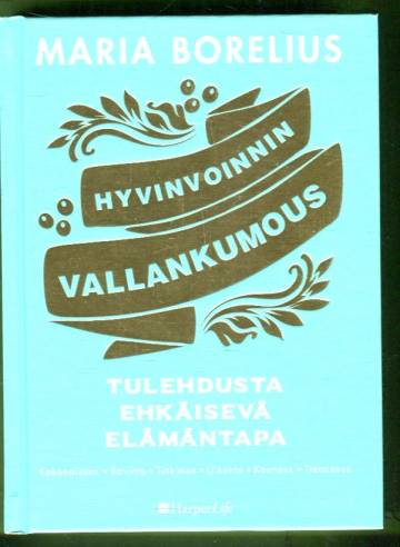 Hyvinvoinnin vallankumous - Tulehdusta ehkäisevä elämäntapa