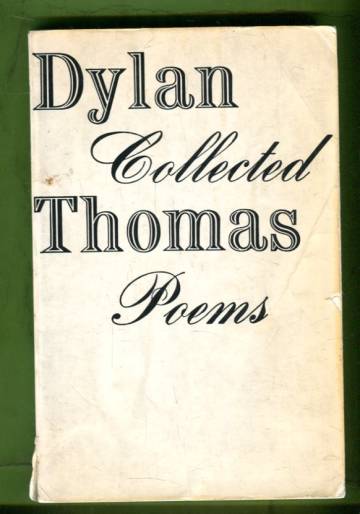 The Collected Poems of Dylan Thomas 1934-1952