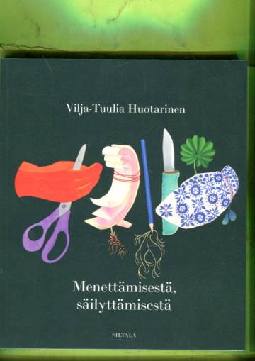 Menettämisestä, säilyttämisestä