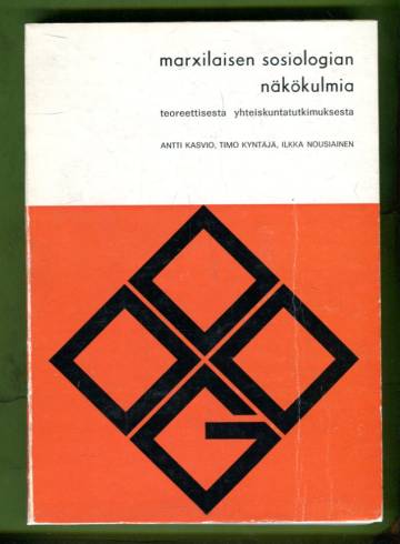 Marxilaisen sosiologian näkökulmia - Teoreettisesta yhteiskuntatutkimuksesta