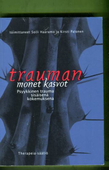 Trauman monet kasvot - Psyykkinen trauma sisäisenä kokemuksena