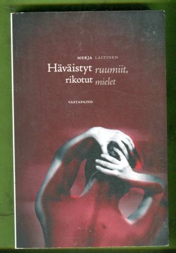 Häväistyt ruumiit, rikotut mielet