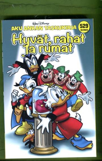 Aku Ankan taskukirja 529 - Hyvät, rahat ja rumat