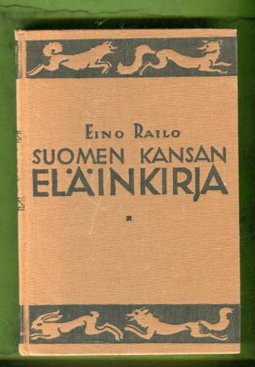 Suomen kansan eläinkirja - Kertomus Metsolan ja Ilmolan väestä ja elämästä