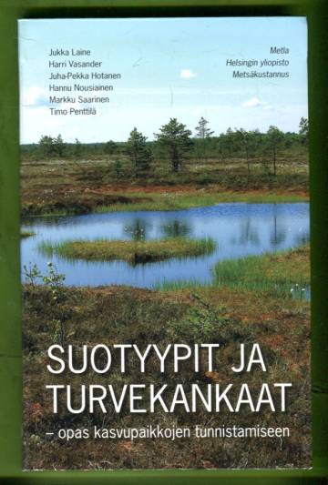 Suotyypit ja turvekankaat - Opas kasvupaikkojen tunnistamiseen