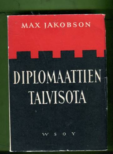 Diplomaattien talvisota - Suomi maailmanpolitiikassa 1938-40