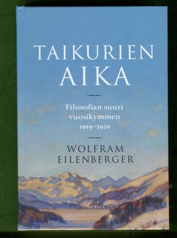 Taikurien aika - Filosofian suuri vuosikymmen 1919-1929