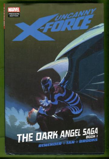 Uncanny X-Force: The Dark Angel Saga Book 1