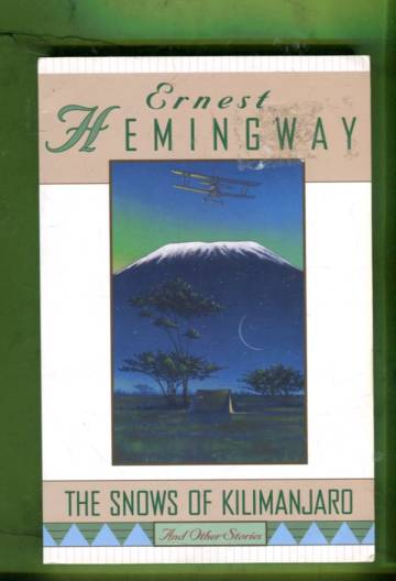 The Snows of Kilimanjaro and Other Stories
