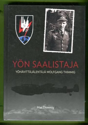 Yön saalistaja - Yöhävittäjälentäjä Wolfgang Thimmig